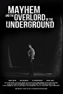 Mayhem and the Overlord of the Underground - Poster / Capa / Cartaz - Oficial 1