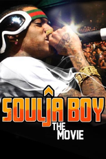 Soulja Boy: The Movie (Soulja Boy: The Movie)
