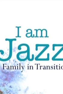 Eu sou Jazz: uma família em transição - Poster / Capa / Cartaz - Oficial 1