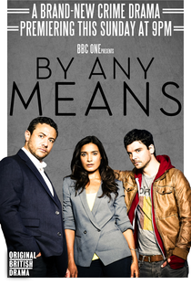 By Any Means - Poster / Capa / Cartaz - Oficial 1