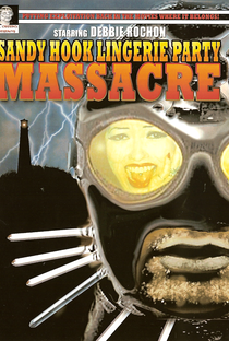Sandy Hook Lingerie Party Massacre - Poster / Capa / Cartaz - Oficial 3