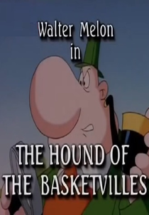 The Hound of the Basketvilles by Walter Melon (The Hound of the Basketvilles by Walter Melon)