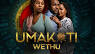 Umakoti Wethu | South African movie | First on Showmax