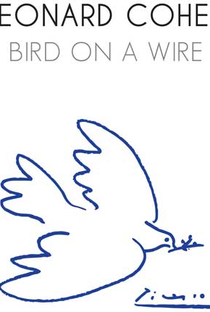 Leonard Cohen: Bird On A Wire - Poster / Capa / Cartaz - Oficial 1