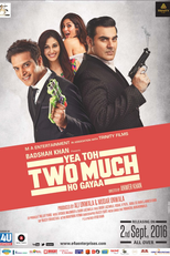 Yea Toh Two Much Ho Gayaa (Yea Toh Two Much Ho Gayaa)