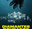 Diamantes Roubados: O Golpe do Século
