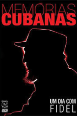 Memórias Cubanas: Um Dia com Fidel (Cuban Memories: Un dia con Fidel)