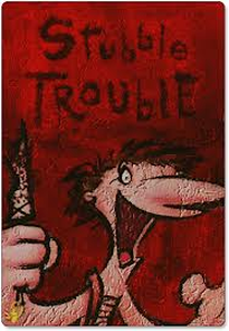 Stubble Trouble (Stubble Trouble)