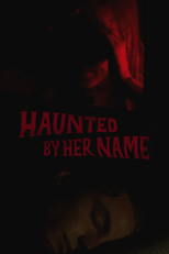 Haunted by Her Name (Haunted by Her Name)