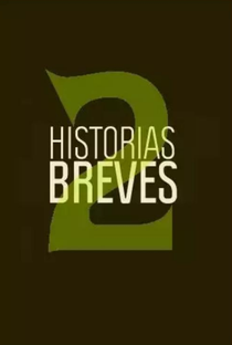Historias Breves 2 - Poster / Capa / Cartaz - Oficial 1