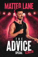 Matteo Lane: The Advice Special Part 3 (Matteo Lane: The Advice Special Part 3)