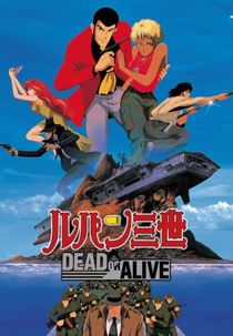 Lupin III: Dead or Alive (Rupan sansei: Dead or Alive)