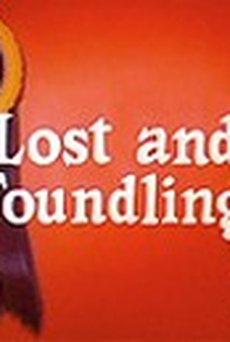 Lost and Foundling - Poster / Capa / Cartaz - Oficial 1