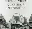 Dresde, vieux quartier à l’Exposition