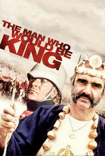 O Homem que Queria Ser Rei - Poster / Capa / Cartaz - Oficial 4