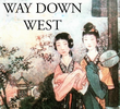 Way Down West