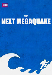 BBC Horizon: The Next Megaquake (The Next Megaquake)