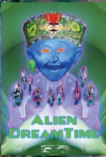 Alien Dreamtime - Poster / Capa / Cartaz - Oficial 1