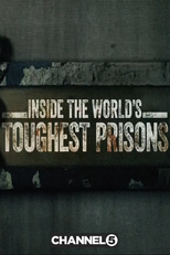 Inside the World's Toughest Prisons (Inside the World's Toughest Prisons)