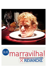 Que Marravilha! Revanche (Que Marravilha! Revanche)