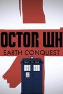 Doctor Who: Earth Conquest - Poster / Capa / Cartaz - Oficial 1