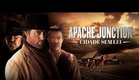 Apache Junction - Cidade Sem Lei (Apache Junction) | Trailer Dublado