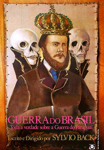 Guerra do Brasil - Toda Verdade Sobre a Guerra do Paraguai (Guerra do Brasil - Toda Verdade Sobre a Guerra do Paraguai)