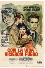 Con la Vida Hicieron Fuego (con la vida hicieron fuego)