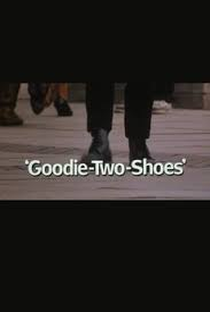 Goodie two shoes - Poster / Capa / Cartaz - Oficial 1