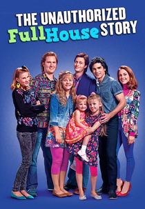 A História Não Autorizada de Três é Demais (The Unauthorized Full House Story)
