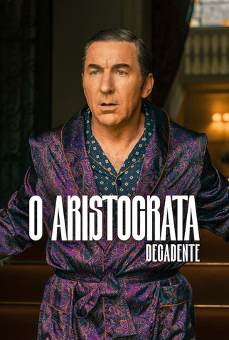 Poster 1 de Série O Aristocrata Decadente (2026)