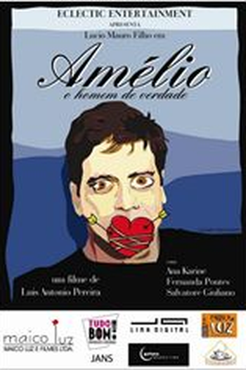 Poster de Curta Amélio, o Homem de Verdade (2006)