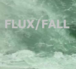 Flux/Fall