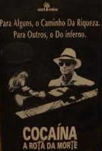 Cocaina: A Rota Da Morte - Poster / Capa / Cartaz - Oficial 1