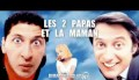 BA Les 2 Papas Et La Maman Dimanche 20H40 Sur NT1