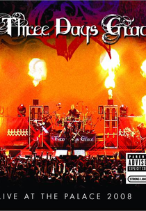 Three Days Grace: Live at the Palace 2008 (Three Days Grace: Live at the Palace 2008)