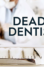 O Dentista e o Monstro (1ª Temporada) (Deadly Dentists (Season 1))