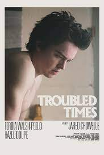 Troubled Times - Poster / Capa / Cartaz - Oficial 1