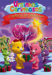 Ursinhos Carinhosos - O Festival de Presentes (Care Bears: The Giving Festival Movie)