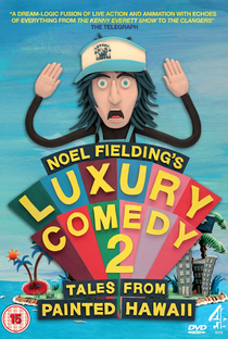 Noel Fielding's Luxury Comedy 2: Tales From Painted Hawaii - Poster / Capa / Cartaz - Oficial 1