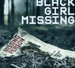 Beyond the Headlines: Black Girl Missing