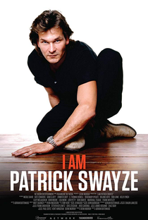 I Am Patrick Swayze - Poster / Capa / Cartaz - Oficial 1