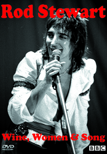 Rod Stewart - Wine Women & Song (Rod Stewart - Wine Women & Song)