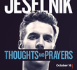 Anthony Jeselnik: Thoughts and Prayers