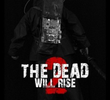 The Dead Will Rise 2