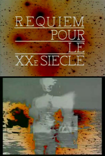 Requiem pour le XXè siècle - Poster / Capa / Cartaz - Oficial 1
