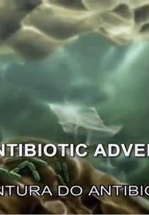 A Aventura do Antibiótico (The Antibiotic Adventure)