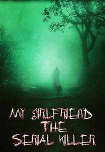 My Girlfriend the Serial Killer (My Girlfriend the Serial Killer)