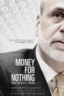 Money for Nothing: Inside the Federal Reserve - Poster / Capa / Cartaz - Oficial 1