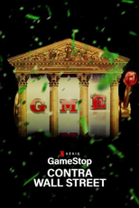 GameStop Contra Wall Street (Eat the Rich: The GameStop Saga)